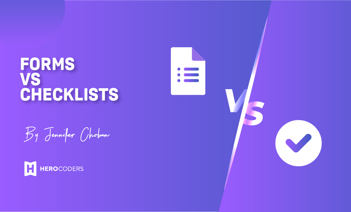 Forms vs Checklists Blog HeroCoders
